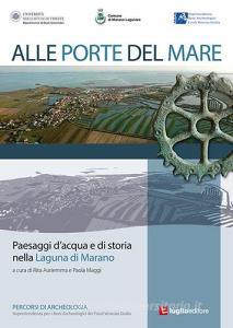 Alle porte del mare. Paesaggi dacqua e di storia nella Laguna di Marano.pdf