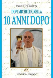 Don Michele Grella 10 anni dopo. Le testimonianze di Ciriaco de Mita, Franco Festa, Carmine Malzoni, Andrea Massaro, Sergio Melillo e altri.pdf