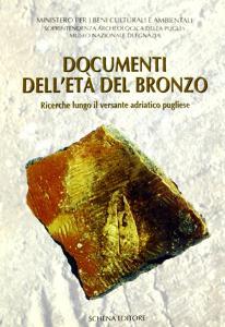 Documenti delletà del bronzo. Ricerche lungo il versante adriatico pugliese.pdf