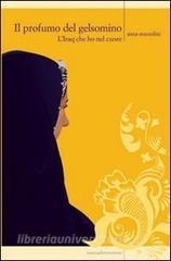 Il profumo del gelsomino. LIraq che ho nel cuore.pdf
