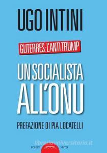 Un socialista allONU. Guterres: lanti Trump.pdf