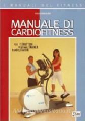 Manuale di cardiofitness. Per istruttori, personal trainer, riabilitatori.pdf