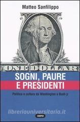 Sogni, paure e presidenti. Politica e cultura da Washington a Bush jr.pdf