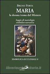 Maria, la donna icona del mistero. Saggio di mariologia simbolico-narrativa.pdf