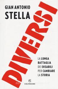 Diversi. La lunga battaglia dei disabili per cambiare la storia.pdf