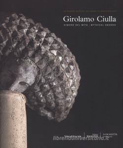 Girolamo Ciulla. Dimore del mito. Catalogo della mostra (Matera, 29 giugno-14 ottobre 2018). Ediz. italiana e inglese.pdf