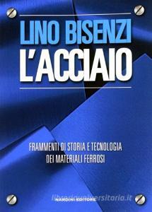 L acciaio. Frammenti di storia e tecnologia dei materiali ferrosi.pdf