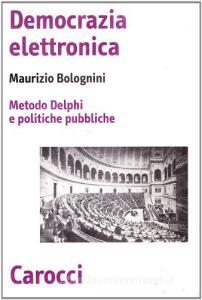 Democrazia elettronica. Metodo Delphi e politiche pubbliche.pdf
