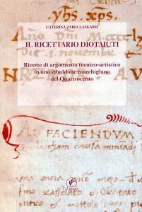 Il Ricettario Diotaiuti. Ricette di argomento tecnico-artistico in uno zibaldone marchigiano del Quattrocento.pdf