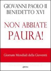 Non abbiate paura! Giornate mondiali della gioventù.pdf