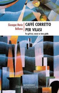 Caffé corretto per Vilasi. Tra gli erei storie in tinta gialla.pdf