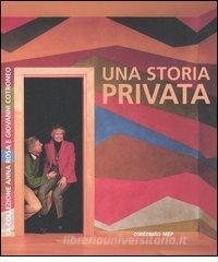 Una storia privata. La collezione Anna Rosa e Giovanni Cotroneo. Catalogo della mostra (21 giugno-10 ottobre 2006). Ediz. italiana, francese e inglese.pdf