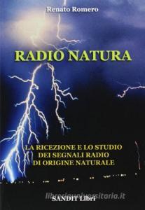 Radio natura. La ricezione e lo studio dei segnali radio di origine natrale.pdf