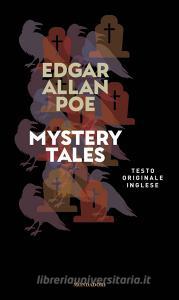 Ebook Mystery Tales di Poe Edgar Allan edito da Mondadori