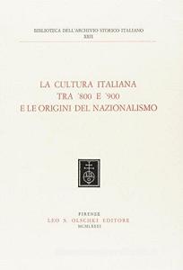 La cultura italiana tra 800 e 900 e le origini del nazionalismo.pdf