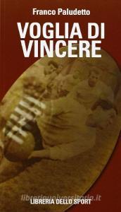 Voglia di vincere. Il rugby vissuto e raccontato.pdf