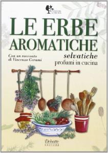 Le erbe aromatiche selvatiche. Profumi in cucina.pdf
