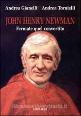 John Henry Newman. Fermate quel convertito.pdf