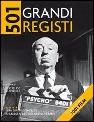 Cinquecentouno grandi registi. Una guida completa ai maestri del grande schermo.pdf