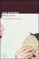 Menti curiose. Come un ragazzo diventa uno scienziato.pdf