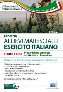 Concorso allievi marescialli Esercito Italiano. Teoria e test per la prova scritta e per gli accertamenti fisio-psico-attitudinali.pdf