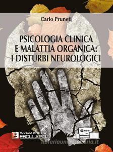 Psicologia clinica e malattia organica. I disturbi neurologici.pdf