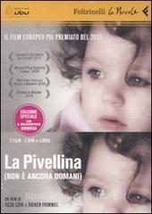La Pivellina. (Non è ancora domani). DVD. Con libro.pdf