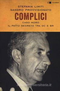 Complici. Caso Moro. Il patto segreto tra Dc e Br.pdf