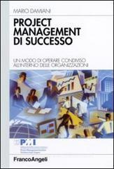 Project management di successo. Un modo di operare condiviso allinterno delle organizzazioni.pdf