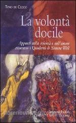 La volontà docile. Appunti sulla volontà e sullamore attraverso i quaderni di Simone Weil.pdf