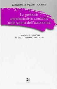 La gestione amministrativo-contabile nella scuola dellautonomia. Commento sistematico al dec. 1° febbraio 2001, n. 44.pdf