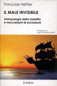 Il male invisibile. Antropologia della malattia e meccanismi di esclusione.pdf