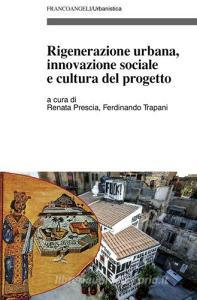 Rigenerazione urbana, innovazione sociale e cultura del progetto.pdf