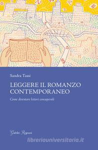 Leggere il romanzo contemporaneo. Come diventare lettori consapevoli.pdf