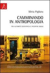 Camminando in antropologia. Tra autorità scientifica e incontri umani.pdf