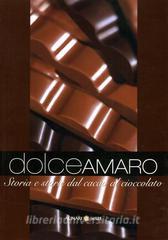 Dolceamaro. Storia e storie dal cacao al cioccolato.pdf
