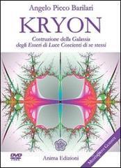 Kryon. Costruzione della galassia degli esseri di luce coscienti di se stessi. Con DVD.pdf