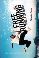 Freerunning. Trova la tua strada.pdf