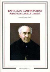 Raffaello Lambruschini. Pedagogista della libertà.pdf