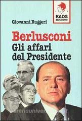 Berlusconi. Gli affari del presidente.pdf