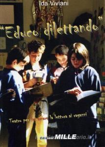 Educo dilettando. Teatro per far amare la lettura ai ragazzi.pdf