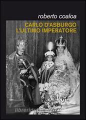 Carlo dAsburgo, lultimo imperatore.pdf