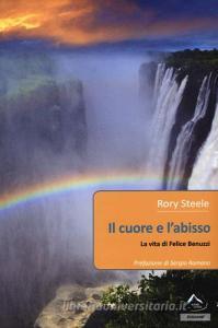 Il cuore e labisso. La vita di Felice Benuzzi.pdf