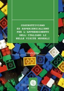 Costruttivismo ed esperienzialismo per lapprendimento dellitaliano L2 nelle visite museali.pdf