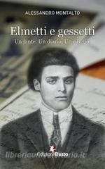 Elmetti e gessetti. Un fante. Un diario. Un rifugio.pdf