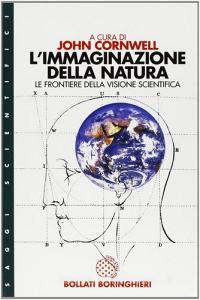 L immaginazione della natura. Le frontiere della visione scientifica.pdf