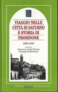 Viaggio nella città di Saturno e storia di Frosinone 1809-1816.pdf