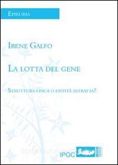 La lotta del gene. Struttura fisica e entità astratta?.pdf