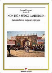 Non più a sud di Lampedusa. Italiani in Tunisia tra passato e presente.pdf