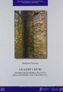 Leggere i muri. Analisi degli edifici di culto nella Ravenna del V secolo d.C..pdf
